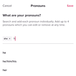 Changing pronouns on TikTok. There's an instruction: add up to 4 pronouns which you can edit or remove at any time.